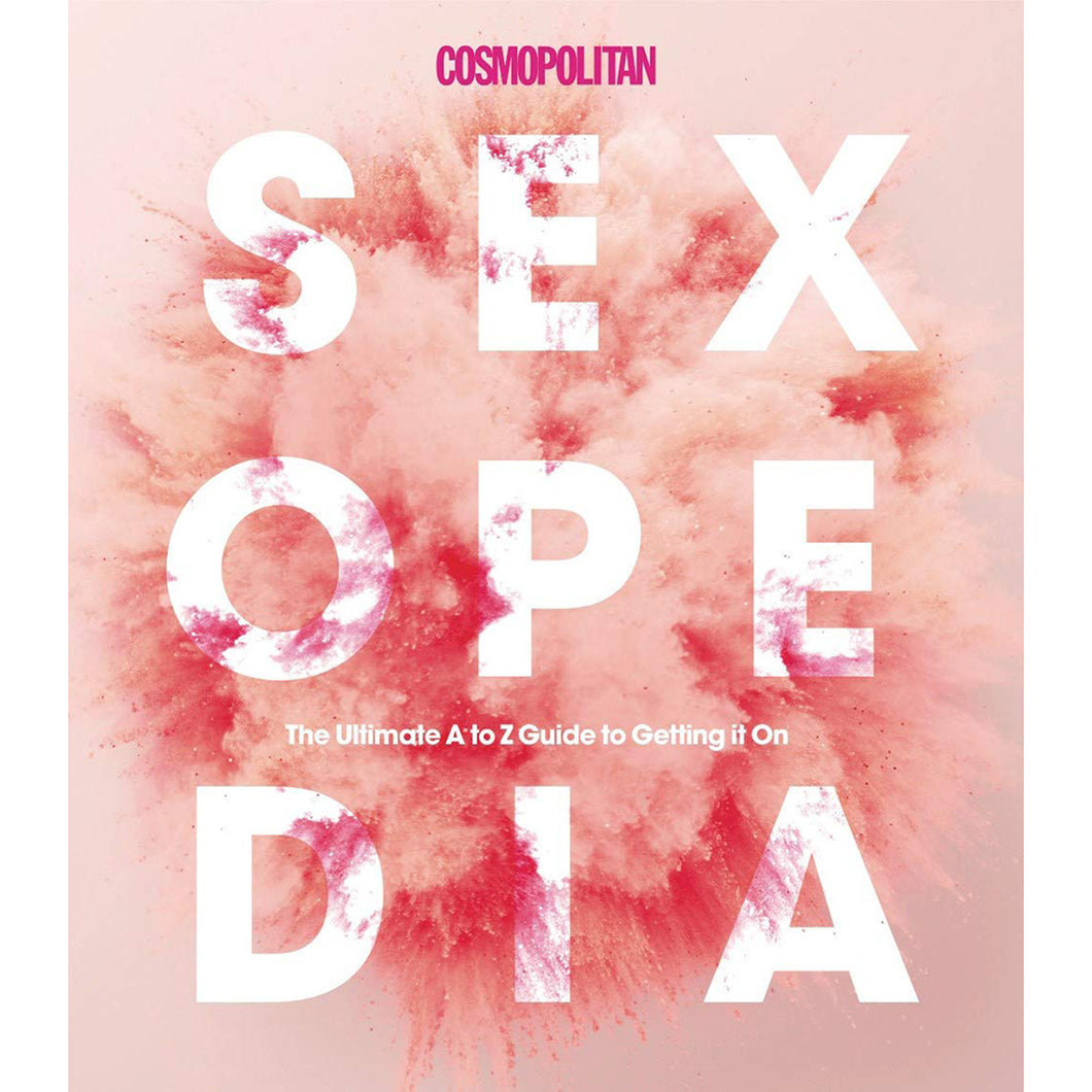 Cosmopolitan Sexopedia: Your Ultimate A to Z GT Getting it on