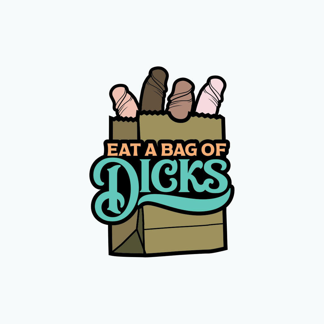 Eat a Bag of Dicks Pin